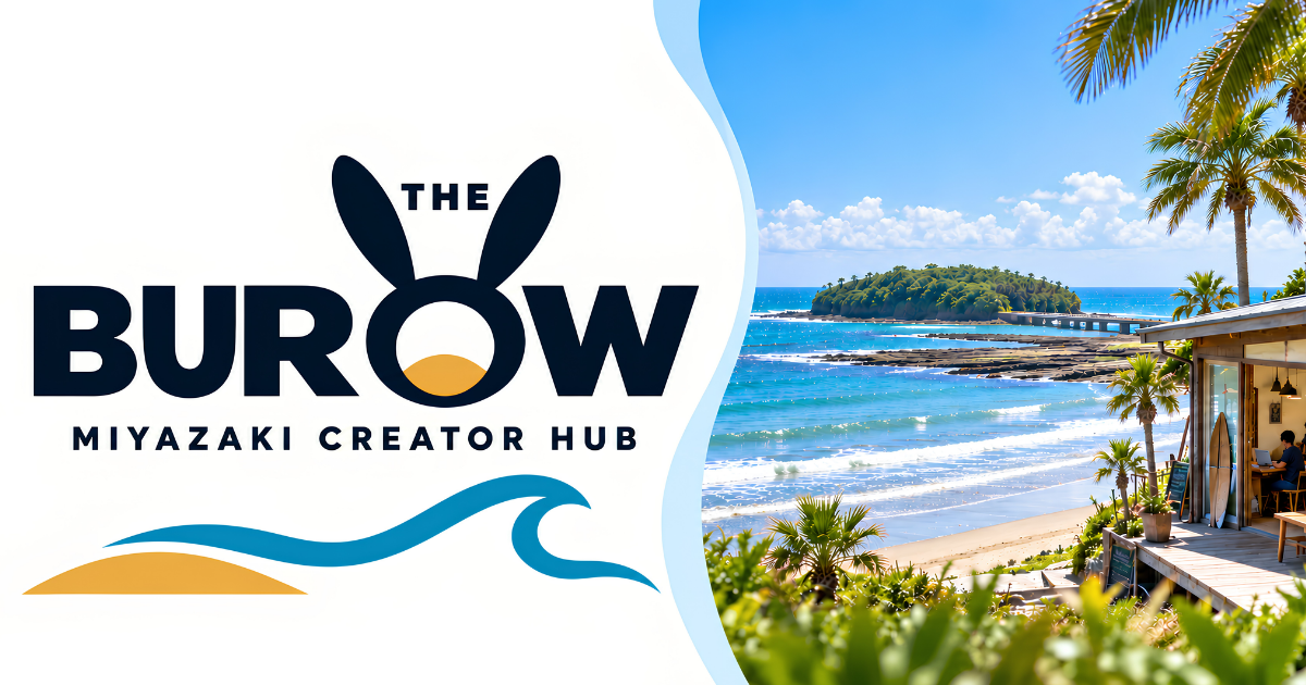 THE BURROW｜MIYAZAKI CREATOR HUB